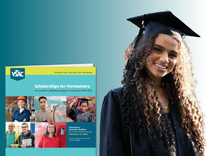 VSAC Scholarships booklet and student in grad cap