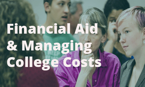 Financial Aid & Managing College Costs